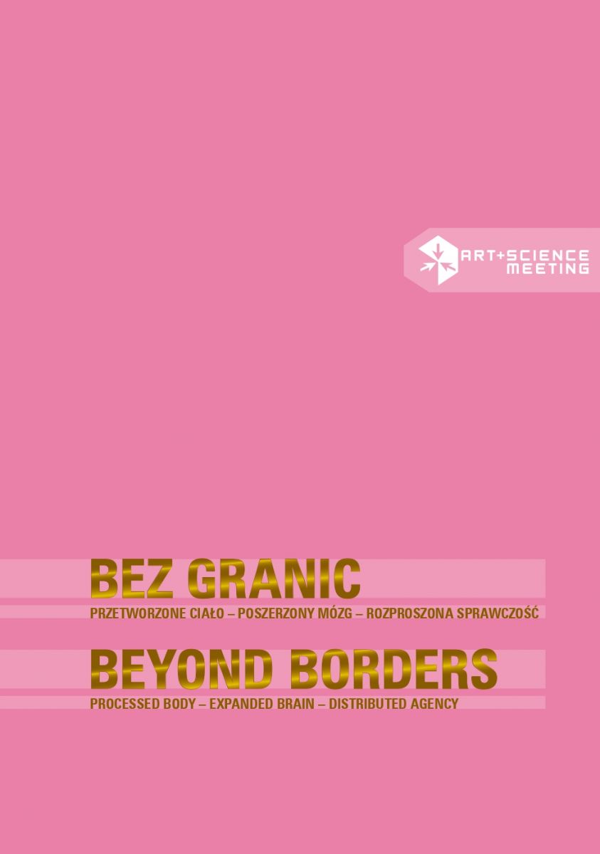 BEYOND BORDERS. PROCESSED BODY – EXPANDED BRAIN – DISTRIBUTED AGENCY photo